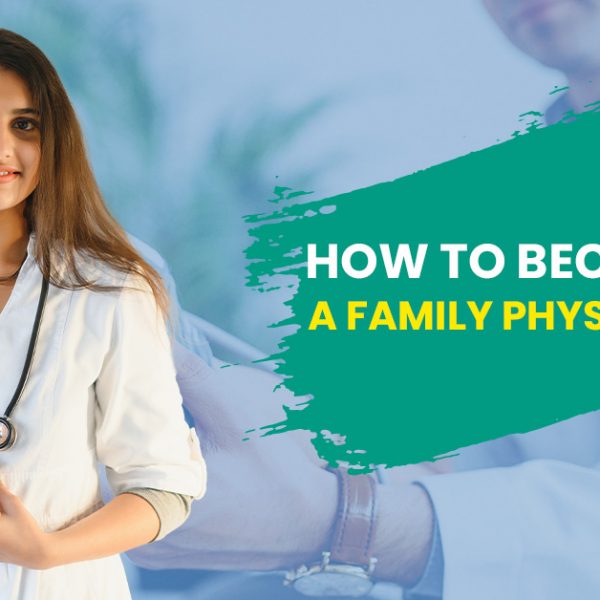 How to Become a Family Physician