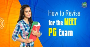 How to Revise for the NEET PG Exam