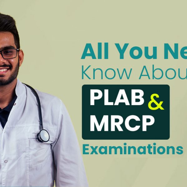 All You Need to Know About PLAB and MRCP Examinations