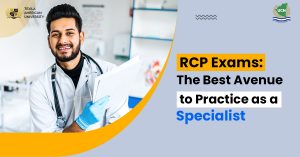 RCP Exams: The Best Avenue to Practice as a Specialist