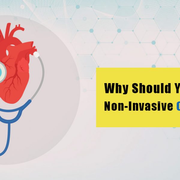 Why Should You Choose Non-Invasive Cardiology