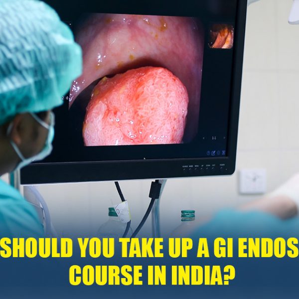Why Should You Take up a GI Endoscopy Course in India