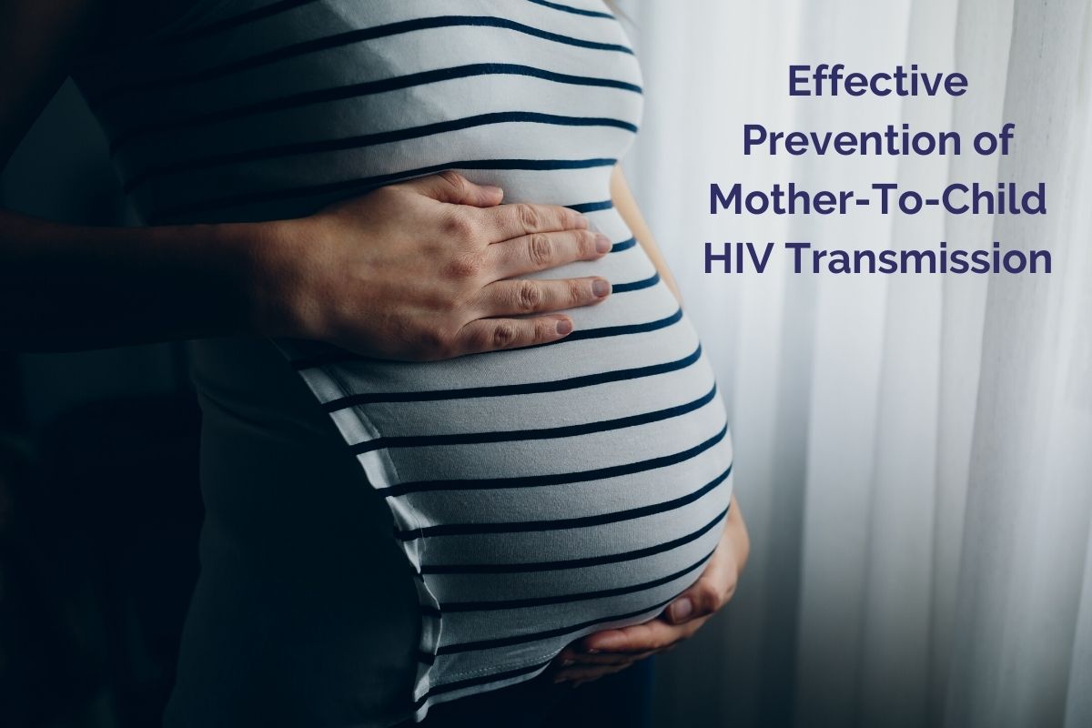 Effective Prevention of Mother-To-Child HIV Transmission
