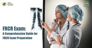 FRCR Exam: A Comprehensive Guide for FRCR Exam Preparation