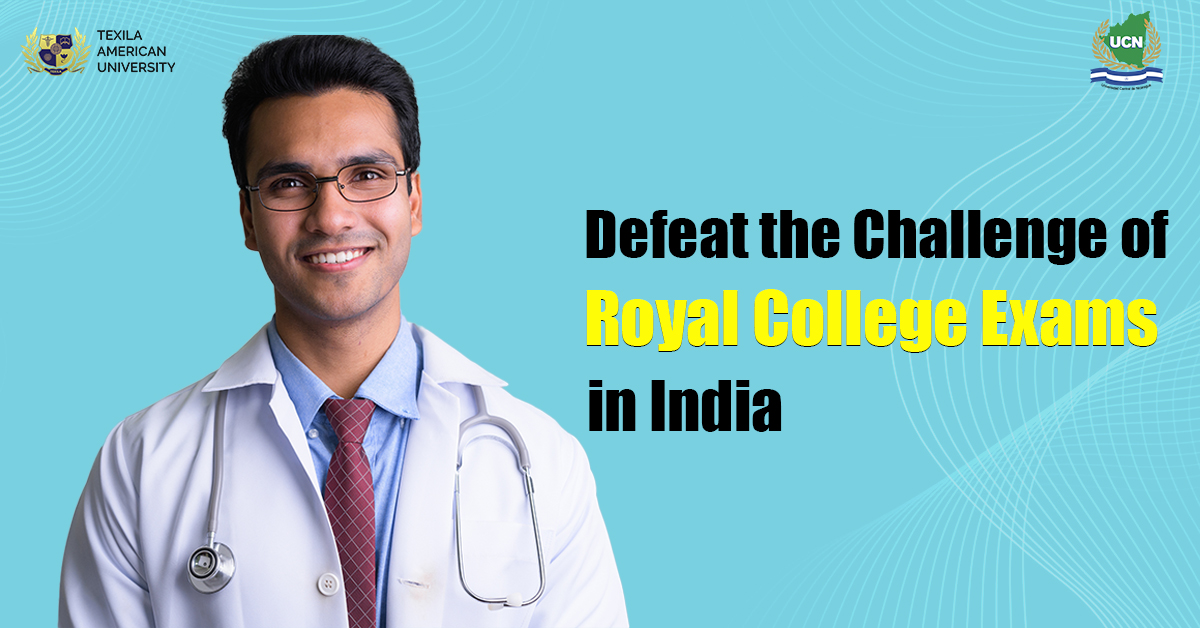 Defeat the Challenge of Royal College Exams in India