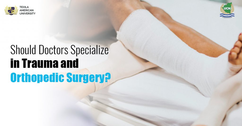 Should Doctors Specialize in Trauma and Orthopedic Surgery
