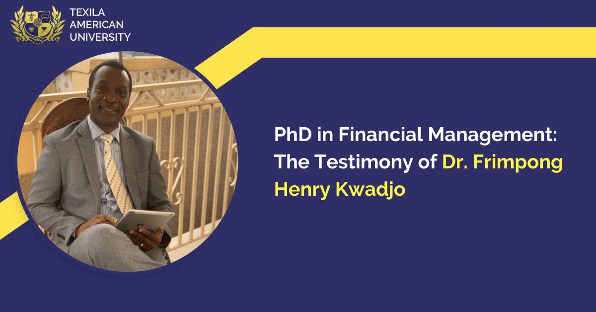 PhD in Financial Management_ The Testimony of Dr. Frimpong Henry Kwadjo