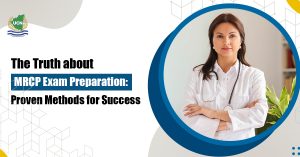 The Truth about MRCP Exam Preparation: Proven Methods for Success