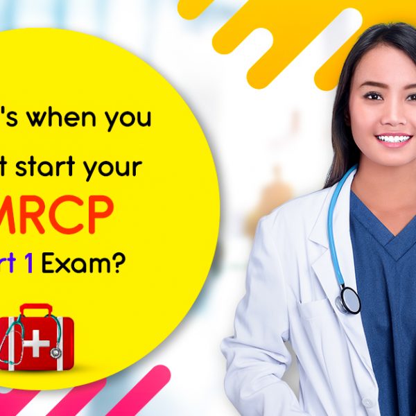 Here's When You Must Start Your MRCP Part One Exam?