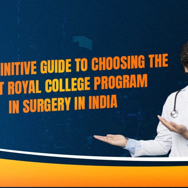 Best Royal College Program in Surgery in India