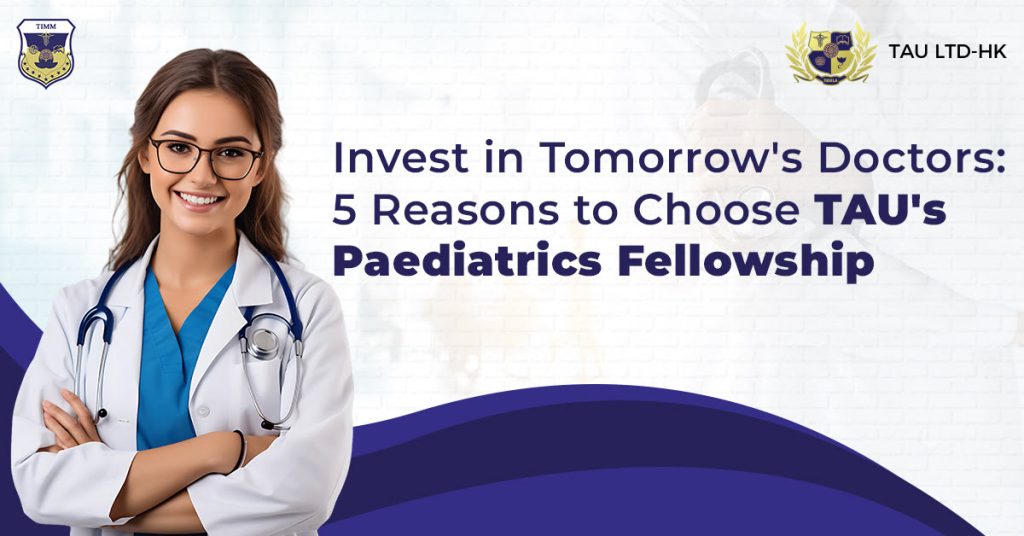 Invest in Tomorrow's Doctors 5 Reasons to Choose TAU's Paediatrics Fellowship