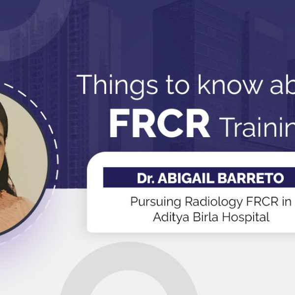 Demystifying FRCR Training A Comprehensive Guide