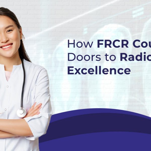 Your Path to Radiology Success The FRCR Course