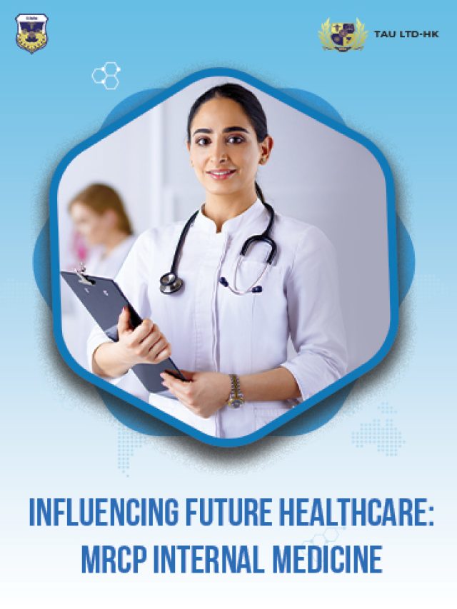 Influencing Future Healthcare: MRCP Internal Medicine