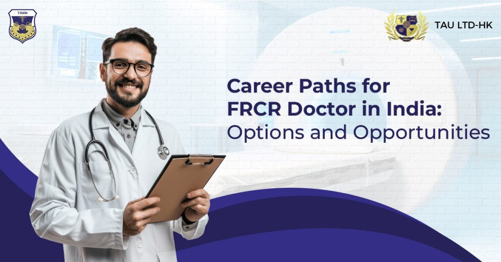 Career Paths for FRCR Doctors in