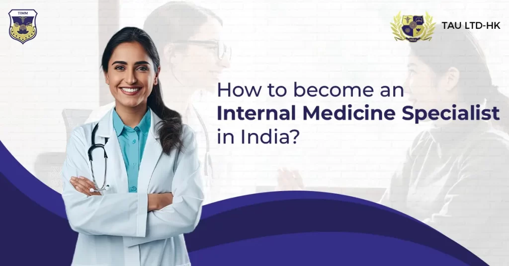 How to Become an Internal Medicine Specialist in India