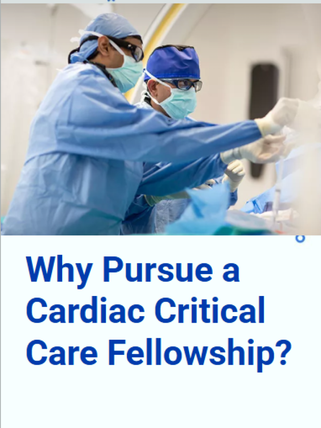 Why Pursue a Cardiac Critical Care Fellowship?