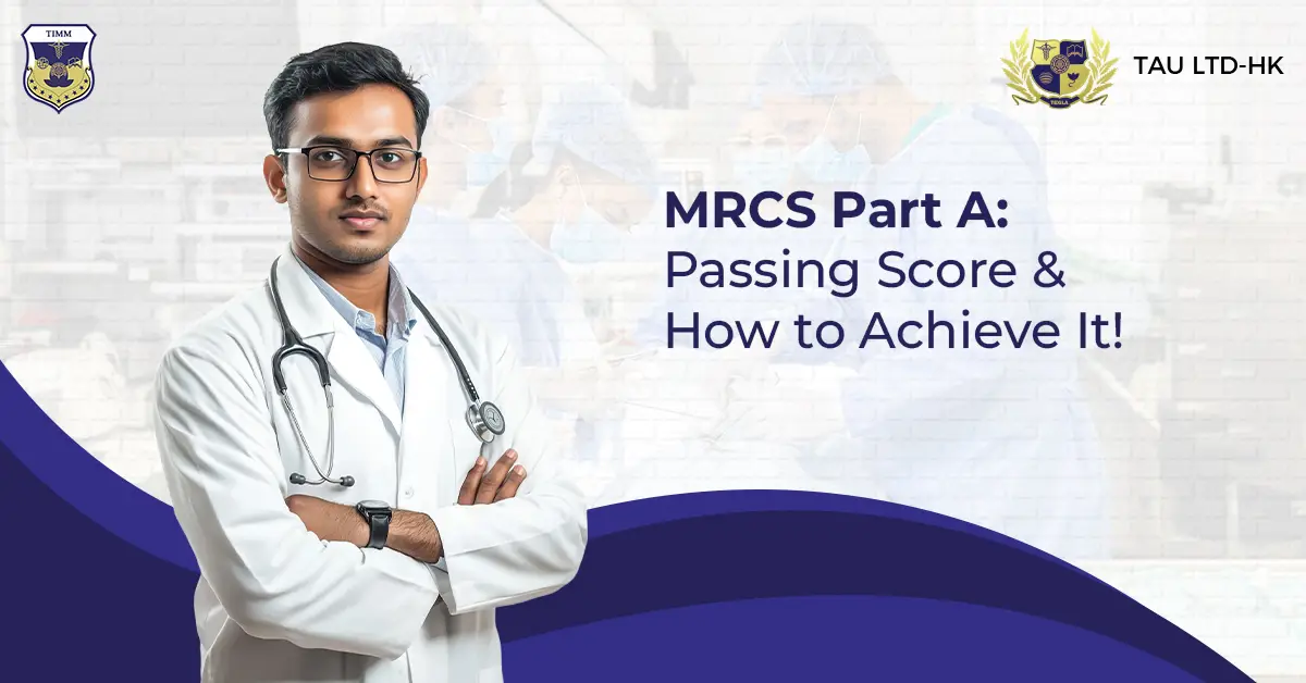 MRCS Part A: Passing Score & How to Achieve It!