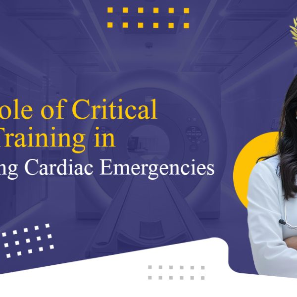 The Role of Critical Care Training in Managing Cardiac Emergencies