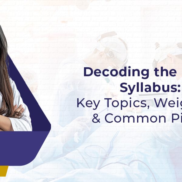 Decoding the MRCS Syllabus: Key Topics, Weightage & Common Pitfalls